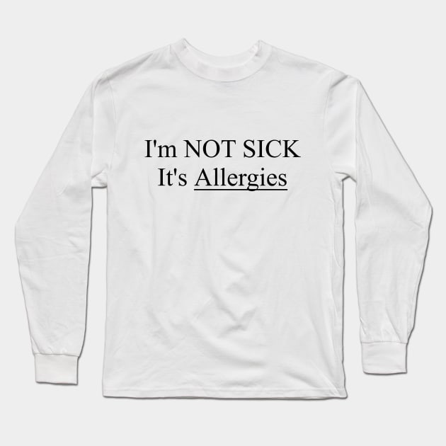 Allergies Long Sleeve T-Shirt by Kyarwon